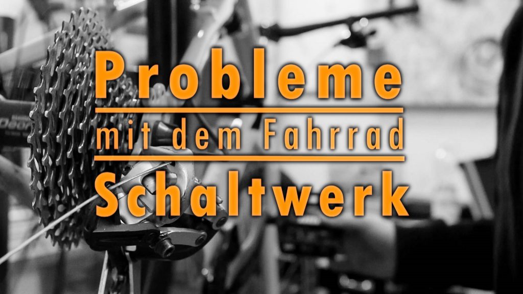 Fahrrad Schaltwerk - einstellen, nachstellen und umbauen